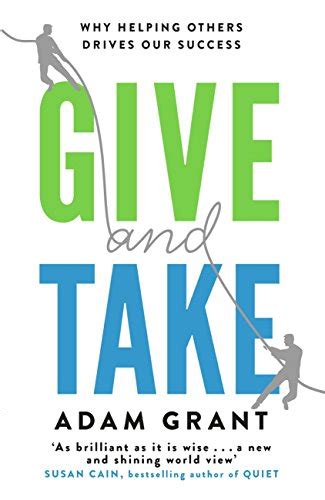 Oct 9, 2013 · But in today's dramatically reconfigured world, success is increasingly dependent on how we interact with others. In "Give and Take," Adam Grant, an award-winning researcher and Wharton's highest-rated professor, examines the surprising forces that shape why some people rise to the top of the success ladder while others sink to the bottom. 